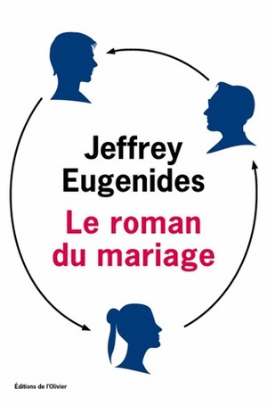 Le Roman du mariage by Jeffrey Eugenides