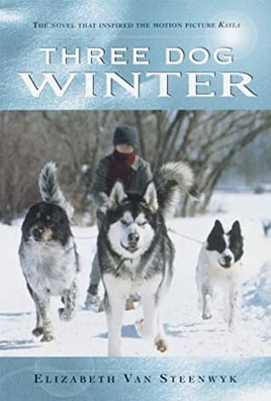 Three Dog Winter by Elizabeth Van Steenwyk