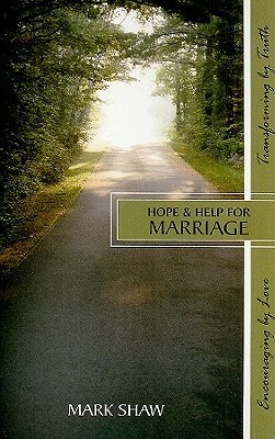 Hope & Help for Marriage by Mark E. Shaw