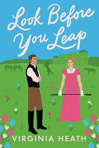 Look Before You Leap by Virginia Heath