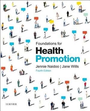 Foundations for Health Promotion by Jane Wills, Jennie Naidoo