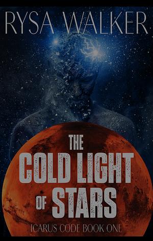 The Cold Light of Stars by Rysa Walker