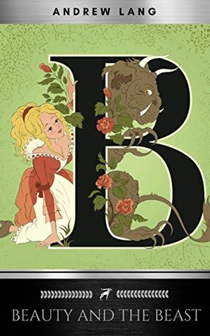 Beauty And The Beast by Jeanne-Marie Leprince de Beaumont, Kathleen Rizzi
