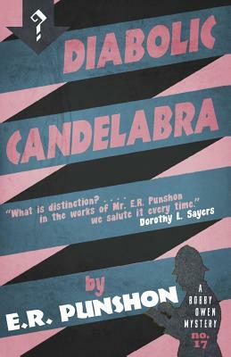 Diabolic Candelabra: A Bobby Owen Mystery by E. R. Punshon