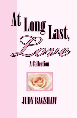 At Long Last, Love by Judy Bagshaw