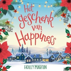 Het geschenk van Happiness by Holly Martin