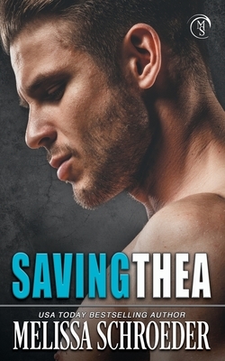 Saving Thea by Melissa Schroeder