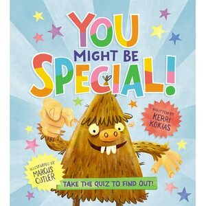 You Might Be Special! by Marcus Cutler, Kerri Kokias