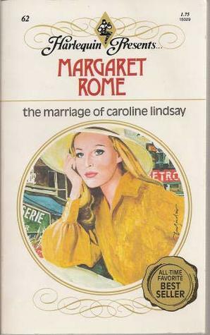 The Marriage of Caroline Lindsay by Margaret Rome