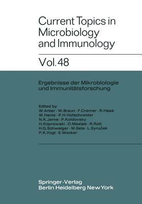 Current Topics in Microbiology and Immunology / Ergebnisse Der Mikrobiologie Und Immunitätsforschung by F. Cramer, W. Arber, W. Braun