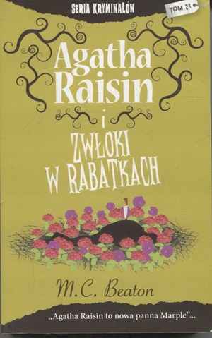 Agatha Raisin i zwłoki w rabatkach by M.C. Beaton