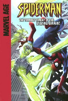 Spider-Man: The Terrible Threat of the Living Brain! by Todd Dezago