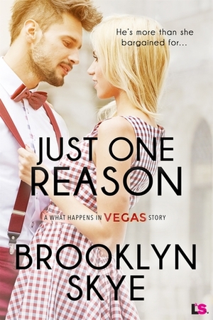 Just One Reason by Brooklyn Skye