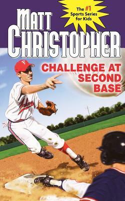 Challenge at Second Base by Matt Christopher, Matthew F. Christopher, Marcy Dunn Ramsey