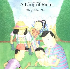 A Drop of Rain by Wong Herbert Yee