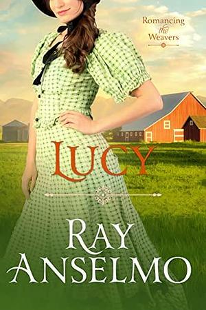 Lucy by Ray Anselmo, Ray Anselmo