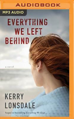Everything We Left Behind by Kerry Lonsdale
