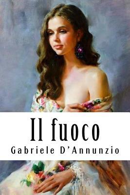 Il fuoco by Gabriele D'Annunzio