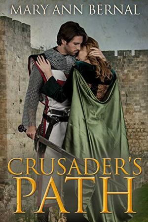 Crusader's Path by MaryAnn Bernal