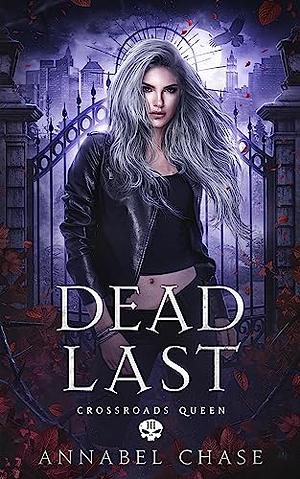 Dead Last  by Annabel Chase