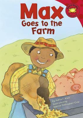 Max Goes to the Farm by Adria F. Klein, Mernie Gallagher-Cole
