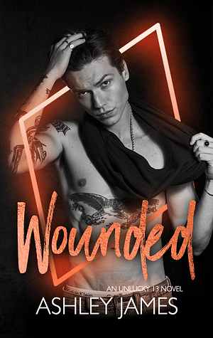 Wounded by Ashley James