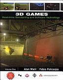 3D Games: Real-time Rendering and Software Technology, Volume 1 by Alan H. Watt, Fabio Policarpo