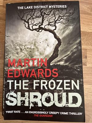 The Frozen Shroud by Martin Edwards