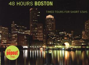 48 Hours Boston: Timed Tours for Short Stays by David Wallace