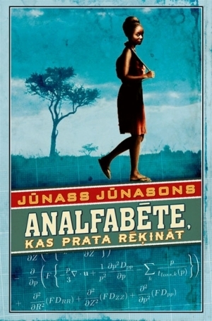 Analfabēte, kas prata rēķināt by Jonas Jonasson