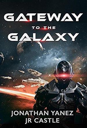 Gateway to the Galaxy Boxed Set, #1 by Jonathan Yanez, Jonathan Yanez, J.R. Castle, Jackie Castle