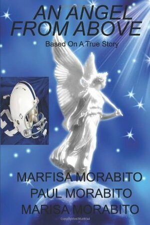 An Angel From Above by Paul Morabito, Marisa Morabito