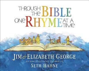 Through the Bible One Rhyme at a Time by Elizabeth George, Jim George