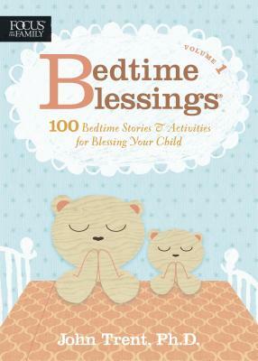 Bedtime Blessings 1 by John Trent