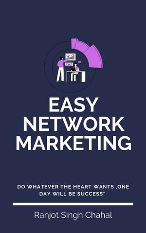 Easy Network Marketing by Ranjot Singh Chahal