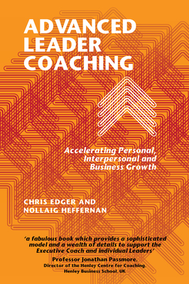 Advanced Leader Coaching by Nollaig Heffernan, Chris Edger