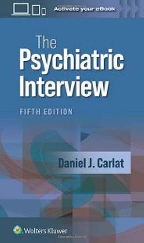 The Psychiatric Interview by Daniel Carlat