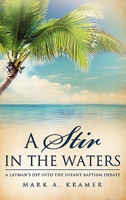 A Stir in the Waters by Mark A. Kramer