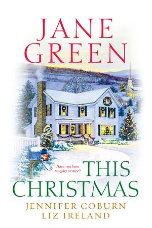 This Christmas by Jane Green, Jennifer Coburn, Liz Ireland