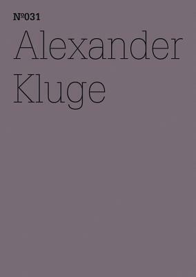 Alexander Kluge: He Has the Heartless Eyes of One Loved Above All Else by Alexander Kluge