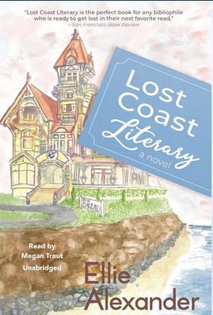 Lost Coast Literary by Ellie Alexander