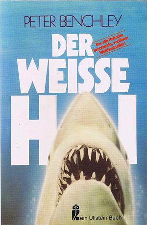 Der weisse Hai: Roman by Peter Benchley