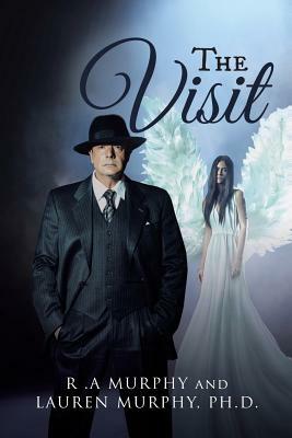 The Visit by R. a. Murphy, Lauren Murphy