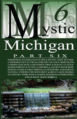 Mystic Michigan Part 6 by Mark Jager