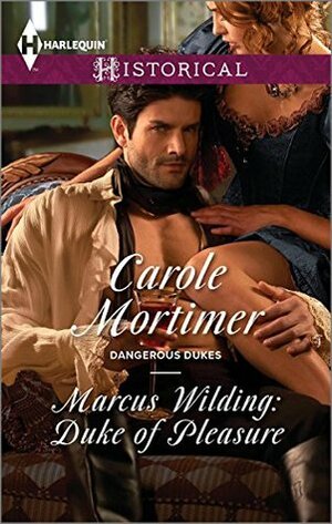 Marcus Wilding: Duke of Pleasure by Carole Mortimer