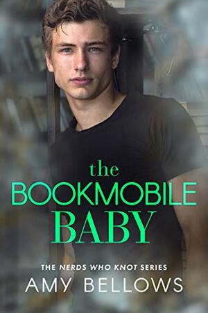 The Bookmobile Baby by Amy Bellows
