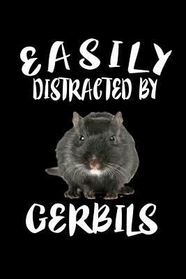 Easily Distracted By Gerbils: Animal Nature Collection by Marko Marcus
