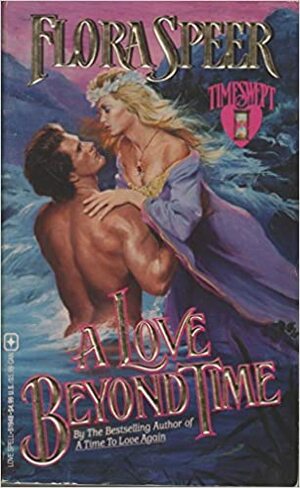 A Love Beyond Time by Flora Speer