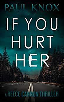If You Hurt Her by Paul Knox