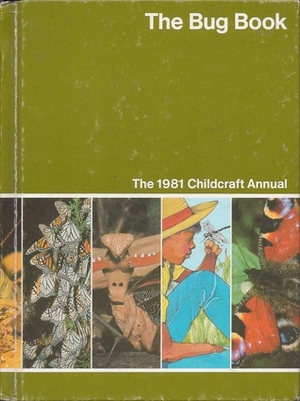The Bug Book (1981 Childcraft Annual) by Childcraft International